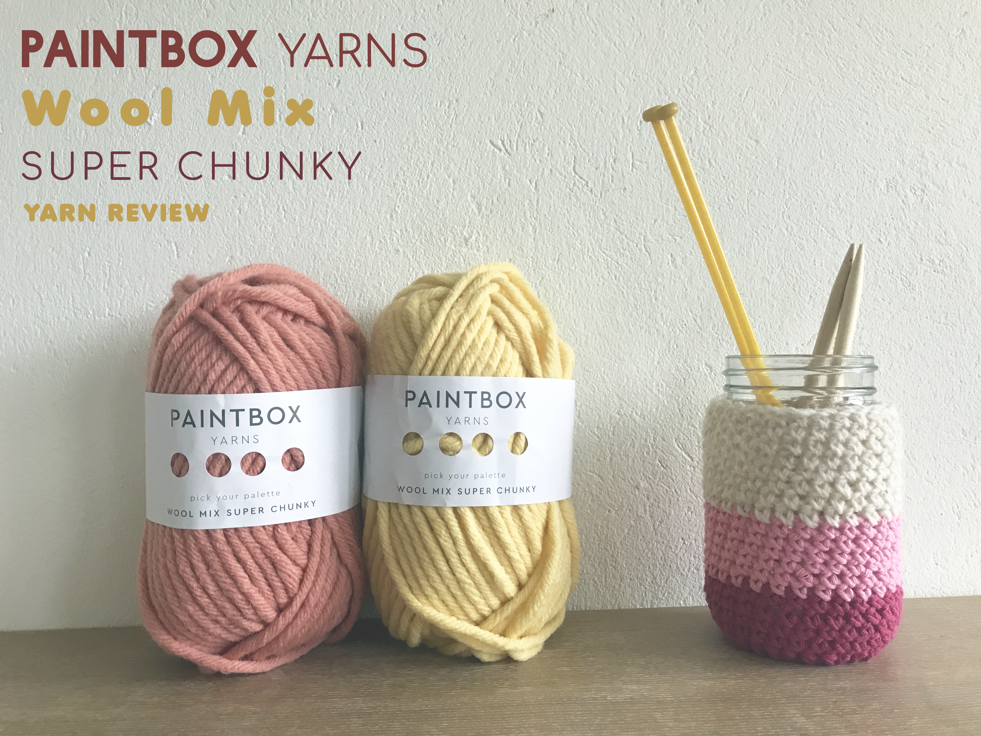 Yarn Review: Paintbox Yarns Wool Mix Super Chunky – Emmaknitty
